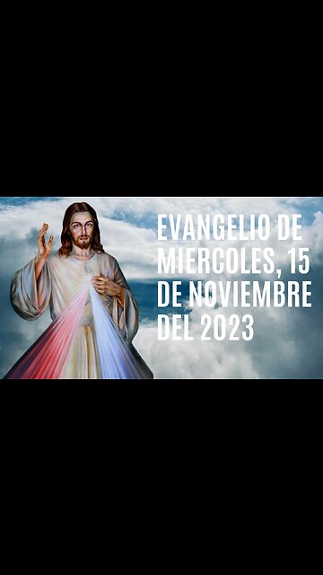 Evangelio de hoy Miércoles, 15 de Noviembre del 2023.