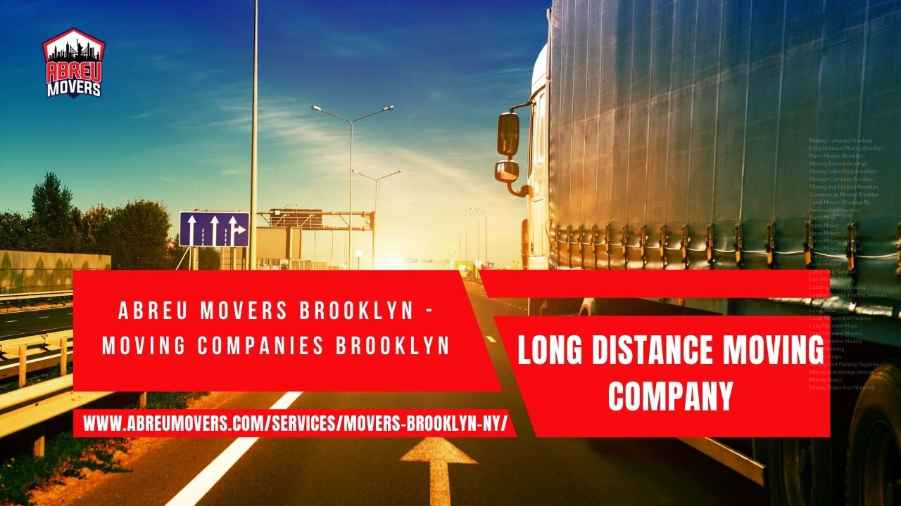 Long Distance Moving Company | Abreu Movers Brooklyn