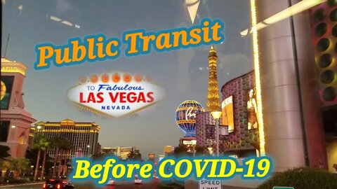 Trip to Las Vegas Before COVID-19/ Public Transit!