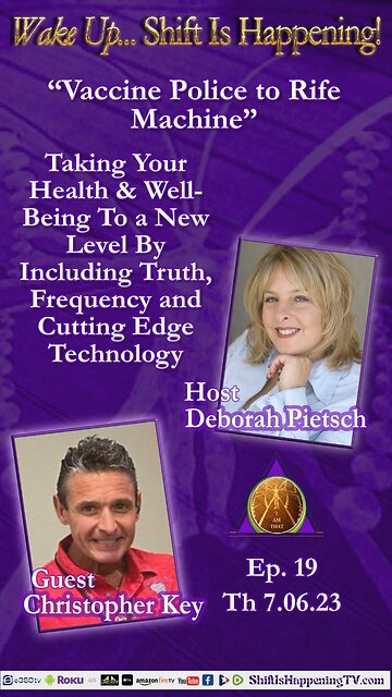 Shift Is Happening Intro | Vaccine Police to Rife Machine - Taking Your Health & Well-Being To a New Level By Including Truth, Frequency and Cutting Edge Technology | Ep-19
