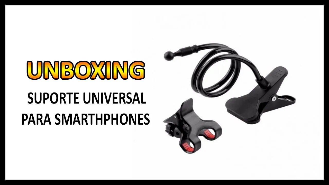 Unboxing Suporte Universal Articulável e Flexível Para Smarthphones Produto Da China (Português BR)