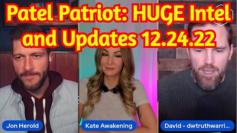 Patel Patriot: HUGE Intel and Updates 12.24.22