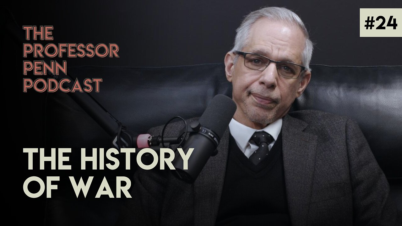 The History of War with Professor Penn | EP #24