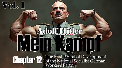 Adolf Hitler - Mein Kampf - Vol 1 - Chapter 12