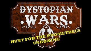 Dystopian Wars Hunt for the Prometheus Starter Set Unboxing