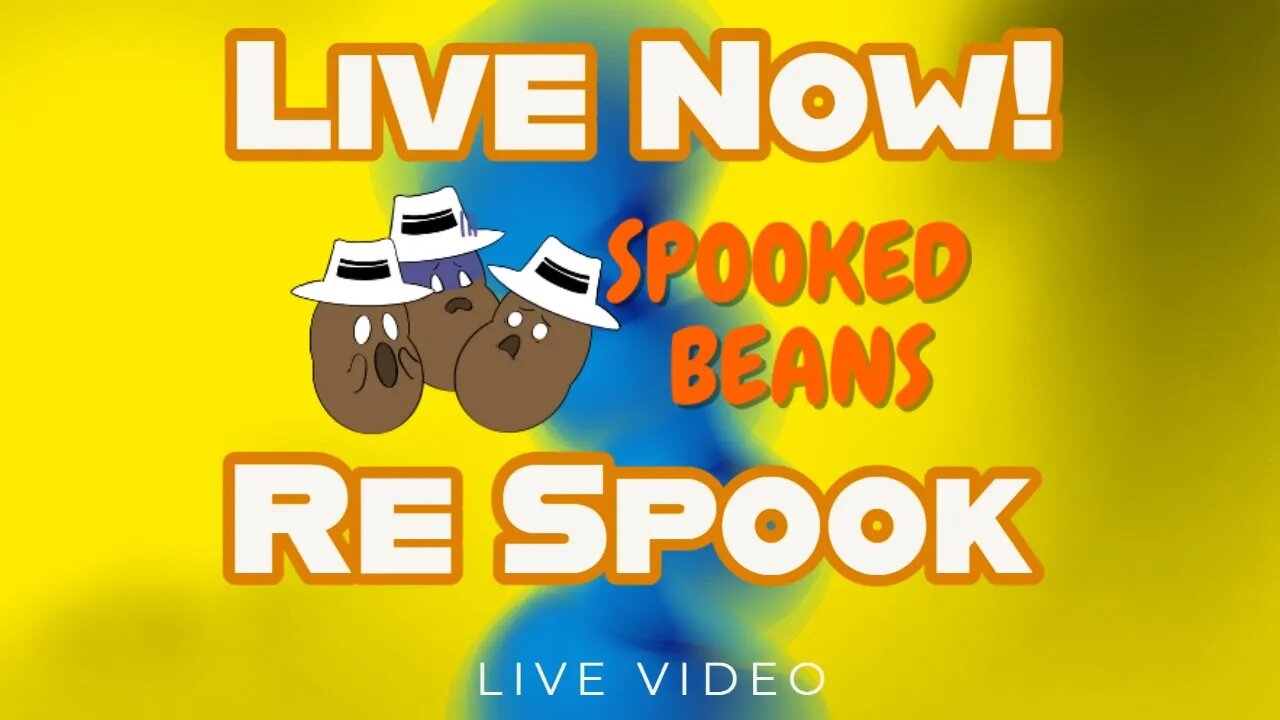 Spooked Beans 1st update & Live ReSpook !Lets Go Till Halloween!