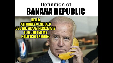 The Dem's are turning us into a Banana Republic.