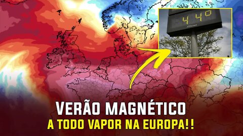 Verão magnético a todo vapor na Europa