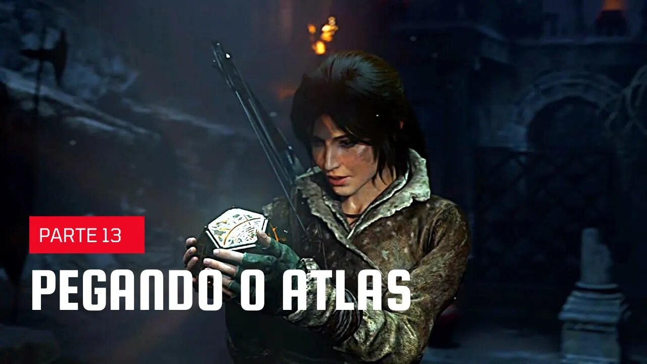 Rise of the Tomb Raider #13 - Pegando o Atlas - Xbox One S em Português PT-BR!