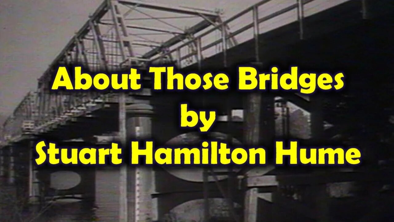 About Those Bridges by Stuart Hamilton Hume