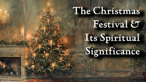 The Christmas Festival and Its Spiritual Significance, a lecture by Rudolph Steiner