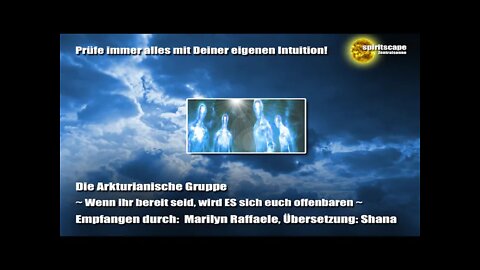 Die Arkturianische Gruppe - Wenn ihr bereit seid, wird ES sich euch offenbaren