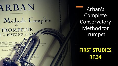 Arban's Complete Conservatory Method for Trumpet - [FIRST STUDIES] / (Rhythmic Figure) 34 - Rev.2022