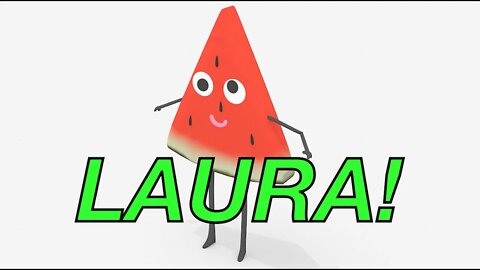 Happy Birthday LAURA! - WATERMELON Birthday Song