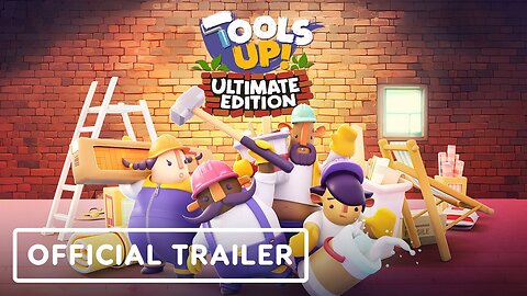 Tools Up! Ultimate Edition - Official Release Date Trailer