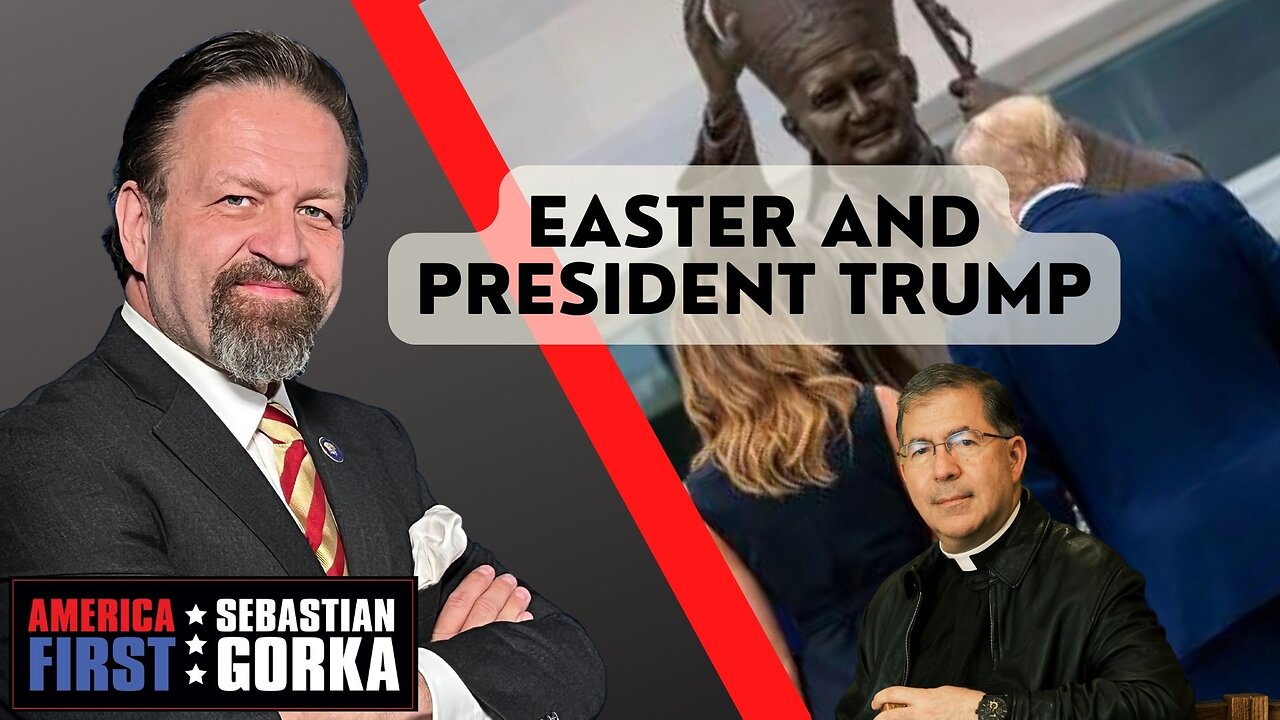 Easter and President Trump. Father Frank Pavone with Sebastian Gorka on AMERICA First