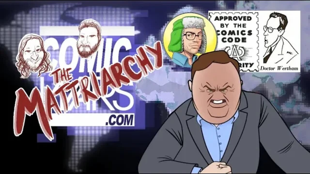 The Mattriarchy Ep 156: Comics Code Smackdown!