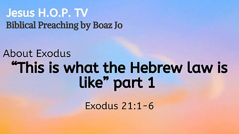 "This is what the Hebrew law is like" part 1 - Boaz Jo