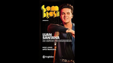 Som Brasil - Especial Luan Santana 15 anos de Carreira (26/12/2022) Completo