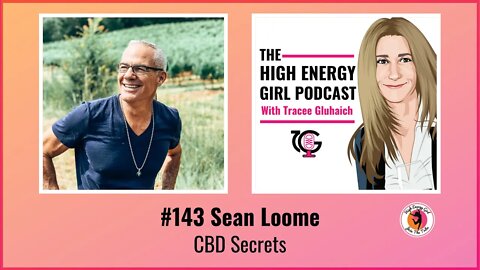 #143 Sean Loomer - CBD Secrets