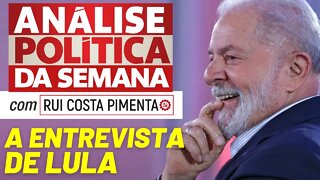 A entrevista de Lula - Análise Política da Semana, com Rui Costa Pimenta - 25/01/22 (Parte 2)