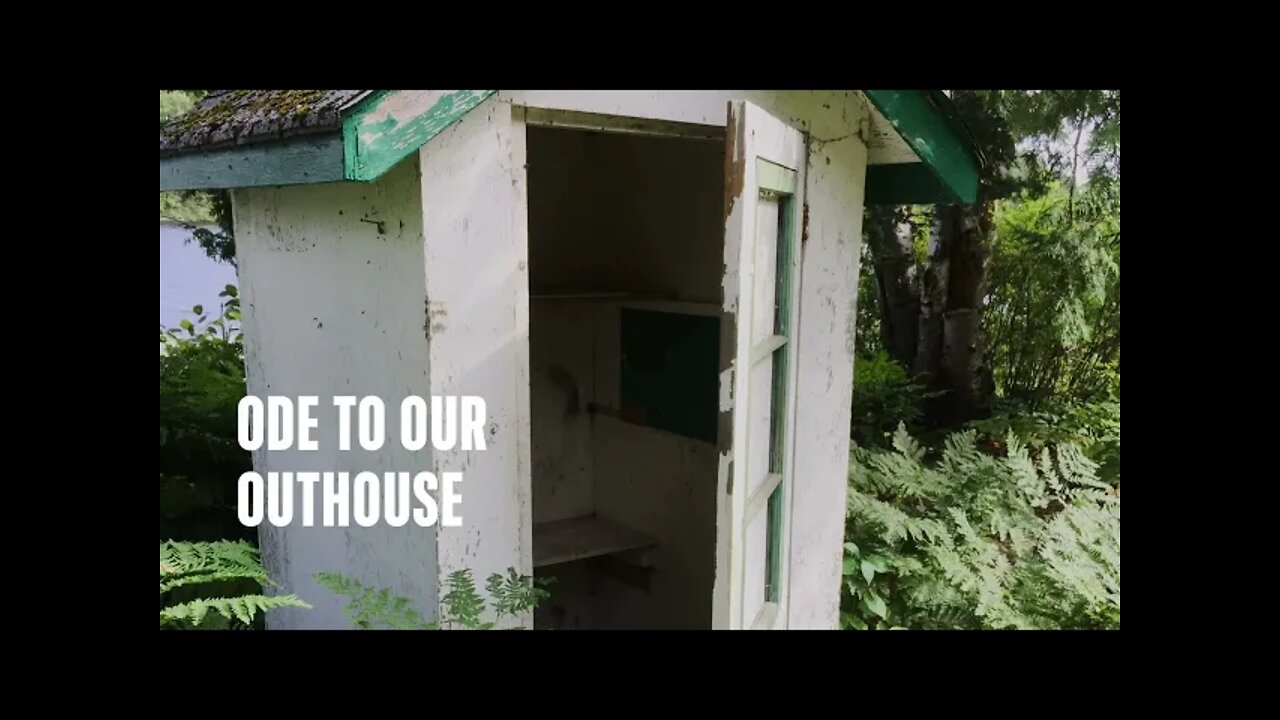 Ode To Our Outhouse