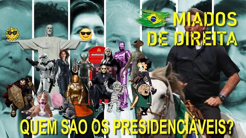 Miados de Direita - Quem são os presidenciáveis?