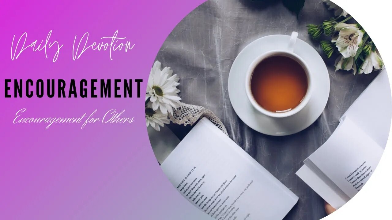 Daily #Devotion Be Encouraged Encourage Others #shorts
