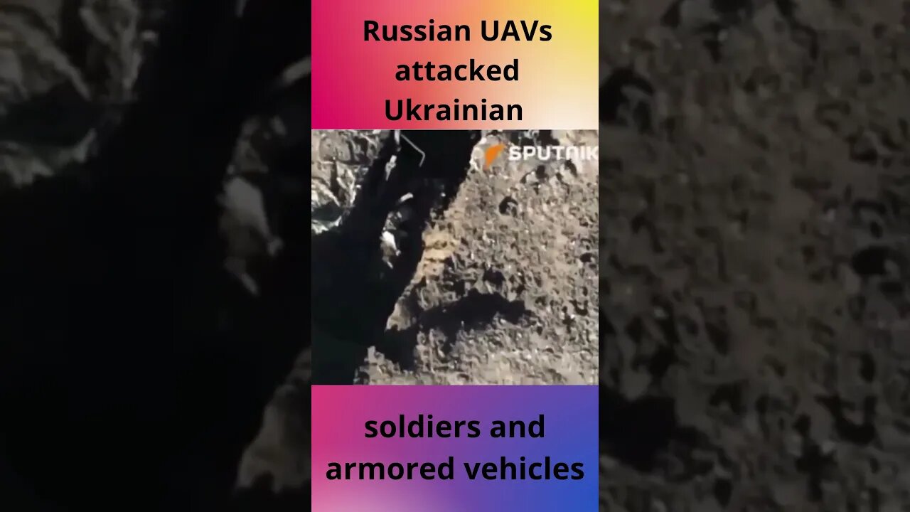 Russian UAVs attacked Ukrainian soldiers and armored vehicles