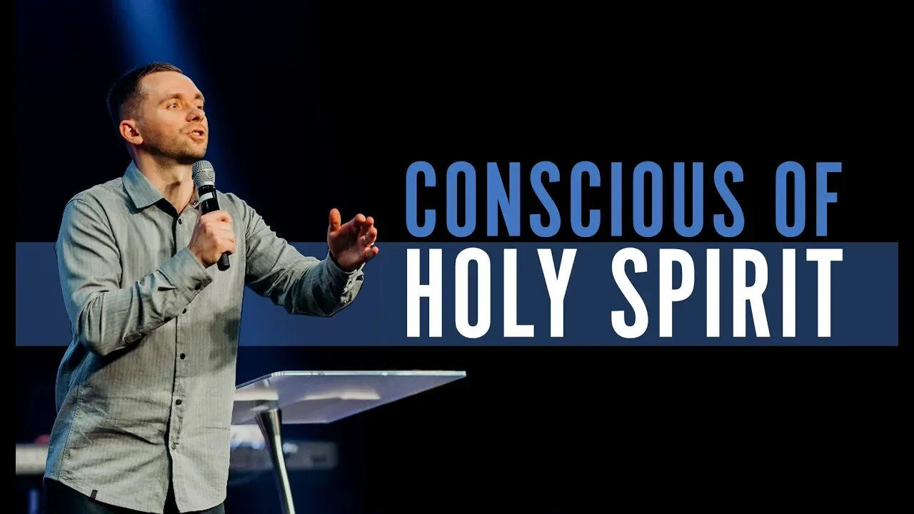 Conscious of the Holy Spirit | Pastor Vlad