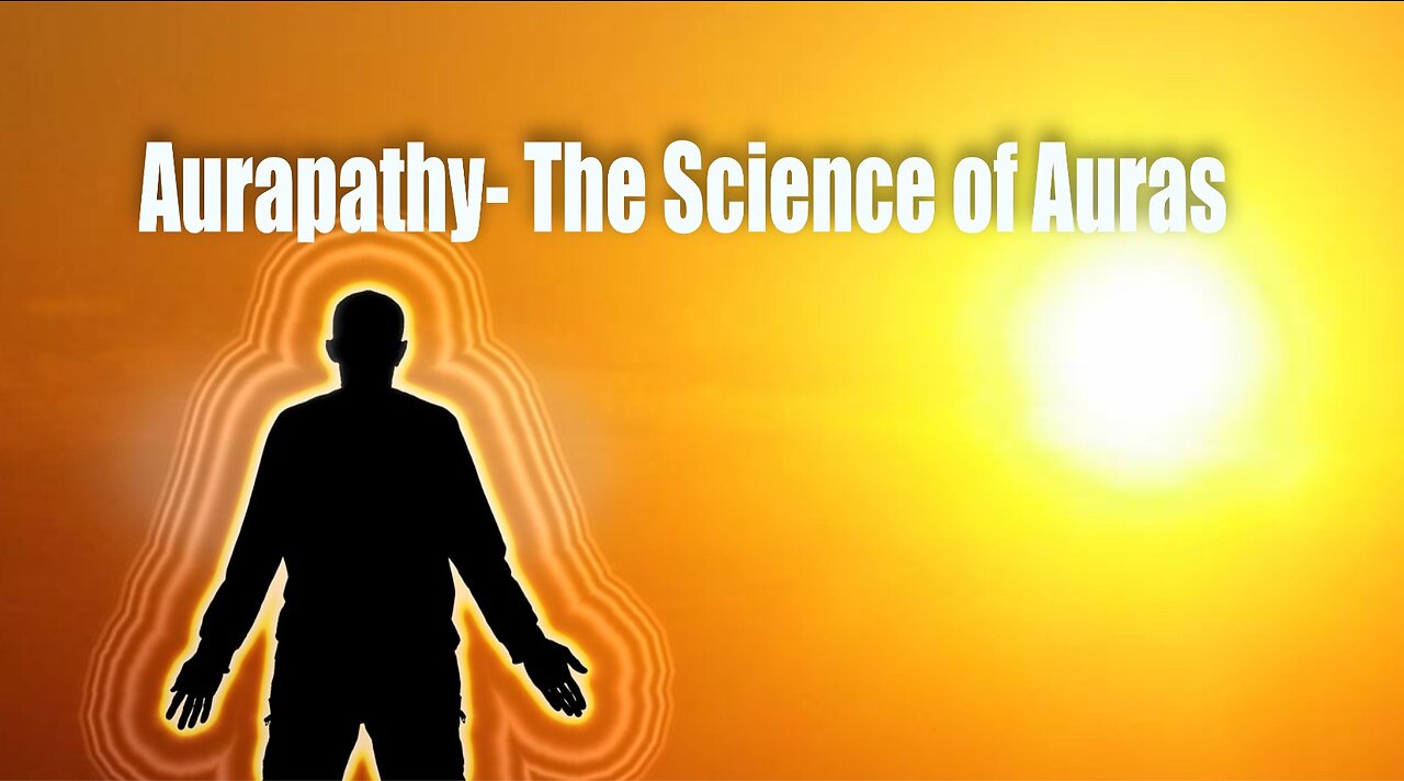 Aurapathy - The Science of Auras