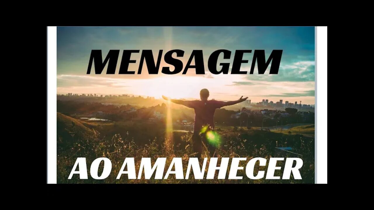 MENSAGEM AO AMANHECER.#shorts