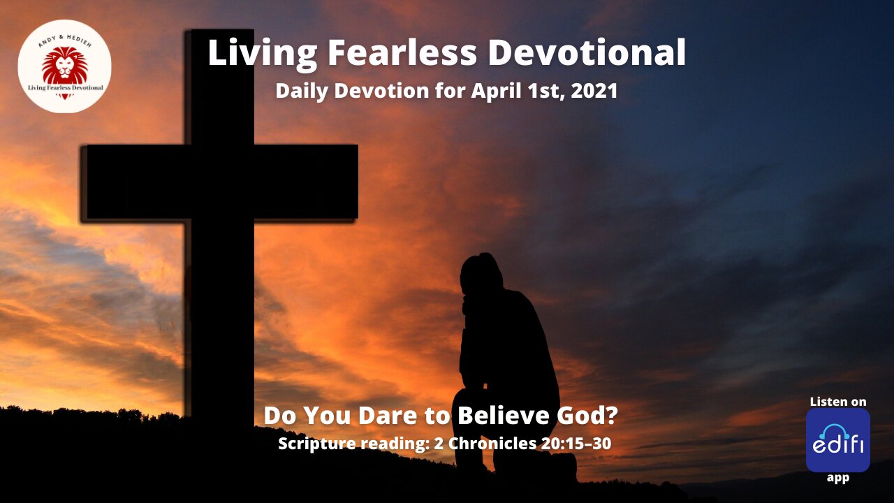 Do You Dare to Believe God?