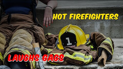 Hot Firefighters Save Girlfriends Just For Laughs Gags