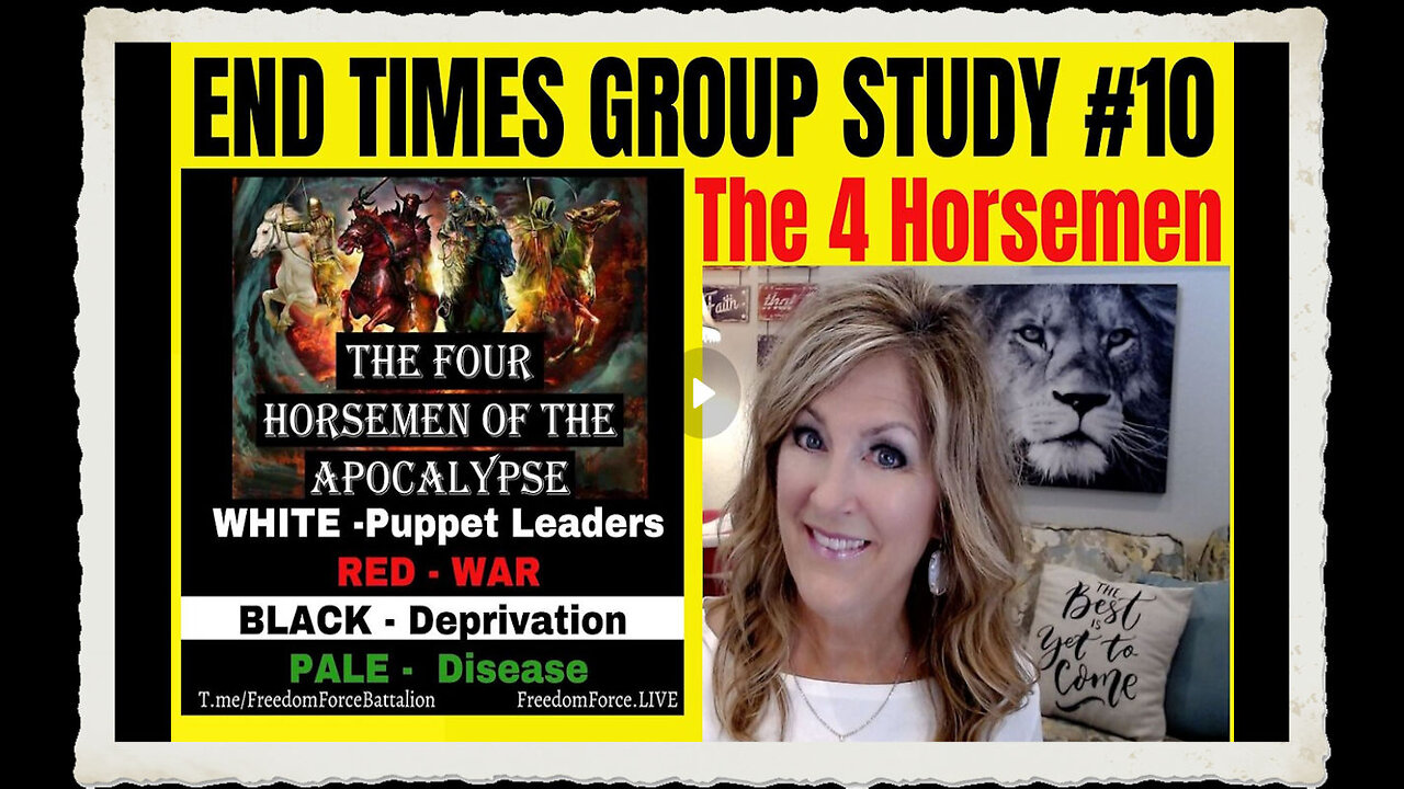 End Times Small Group Study #10 - 4 Horsemen 2-14-24