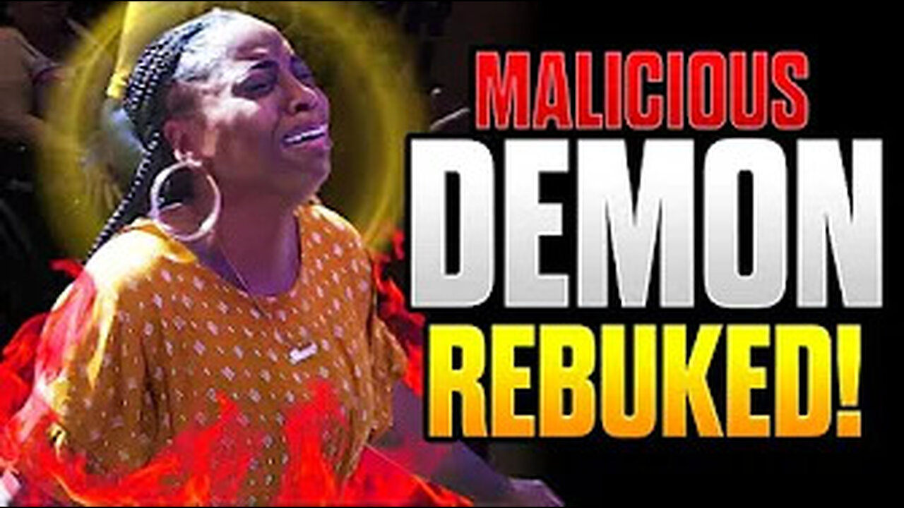 Malicious Demon REBUKED!!