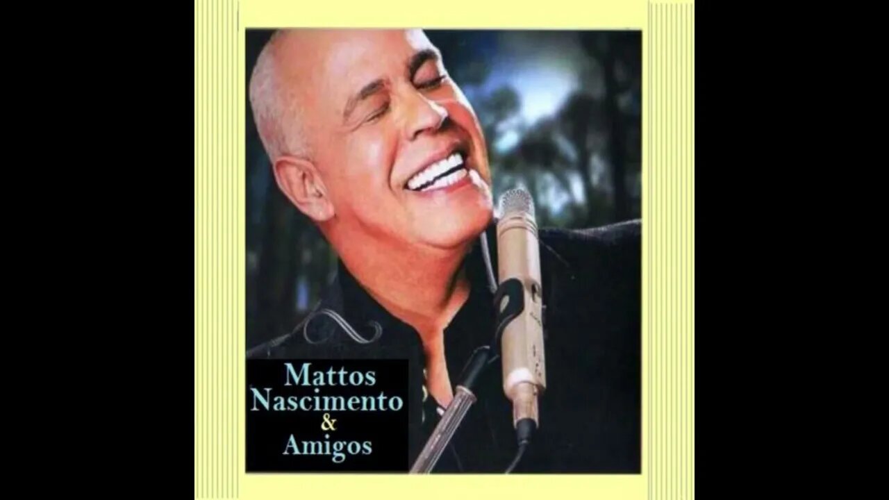 Mattos Nascimento Forte e Tremendo play back