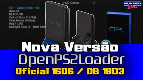 Open PS2 Loader (OPL) OFICIAL 1606 / DB 1903 - Nova versão! Conheças as novidades!