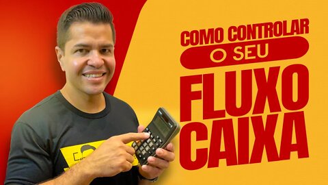 O SEGREDO de como CONTROLAR O SEU FLUXO DE CAIXA | controle de FLUXO DE CAIXA para todos