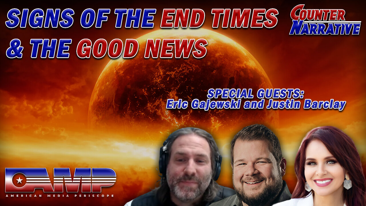 Signs of the End Times & the Good News | Counter Narrative Ep. 41