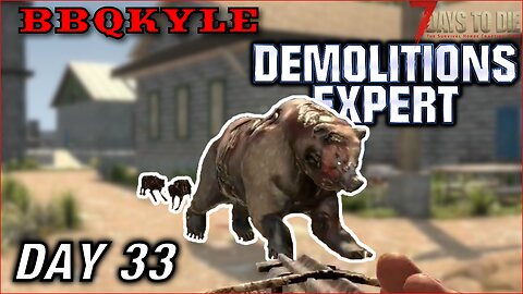 Home Invasion (7 Days to Die - Demolitions Expert: Day 33)