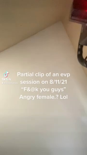 Evp session, an evil angry female spirit says “f%ck you guys”