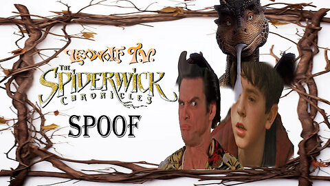 LWTV S.8: The Spiderwick Chronicles Spoof