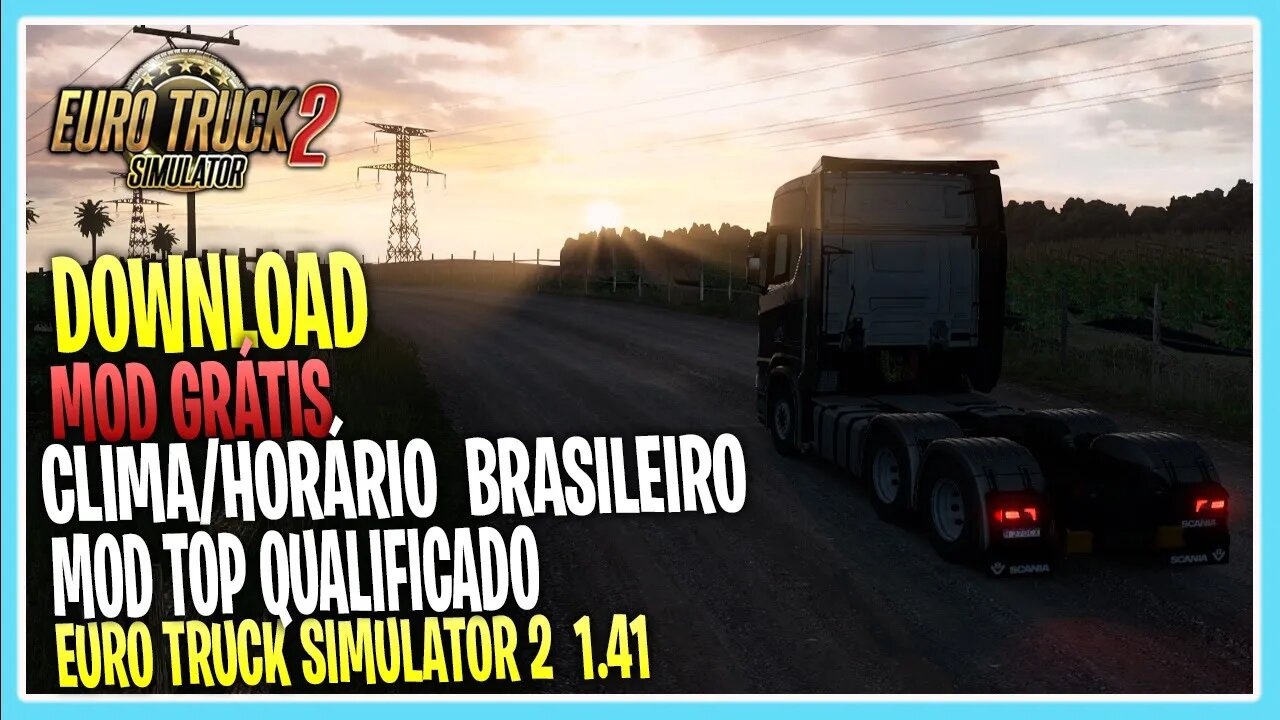 MOD CLIMA E HORÁRIO BRASILEIRO PARA TODOS OS MAPAS EURO TRUCK SIMULATOR 2 1.41