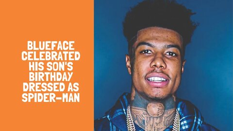 Blueface celebrated his son's birthday dressed as Spider-Man