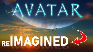 Avatar - Reimagined Trailer