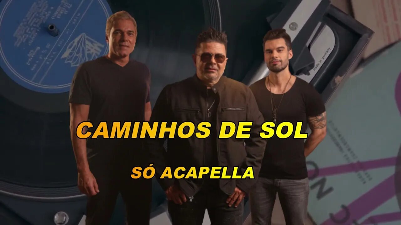 Caminhos de Sol - Yahoo ACapella