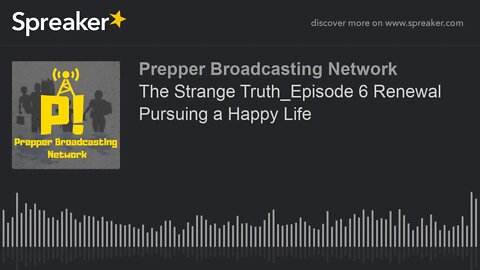 The Strange Truth_Episode 6 Renewal Pursuing a Happy Life