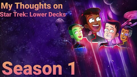 My Thoughts on Star Trek: Lower Decks Season 1