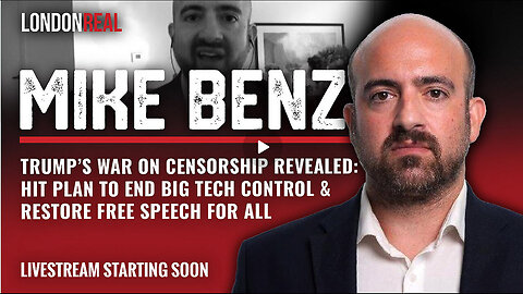 Mike Benz - Trump’s War On Censorship Revealed: End Big Tech Control & Restore Free Speech For All